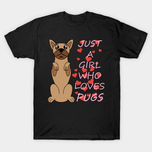 Just a girl who loves pugs T-Shirt